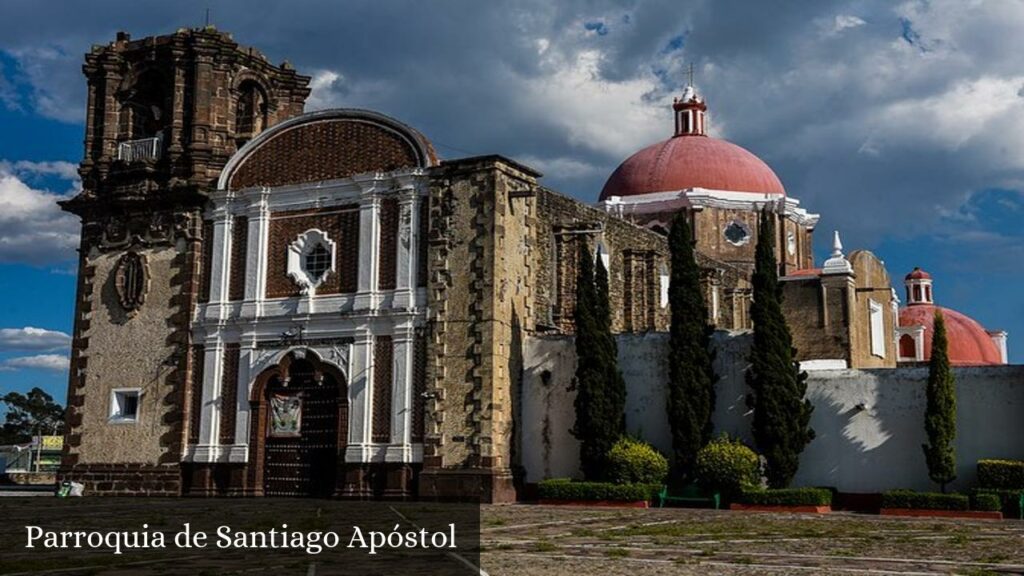 Parroquia de Santiago Apóstol - Tetla (Tlaxcala)