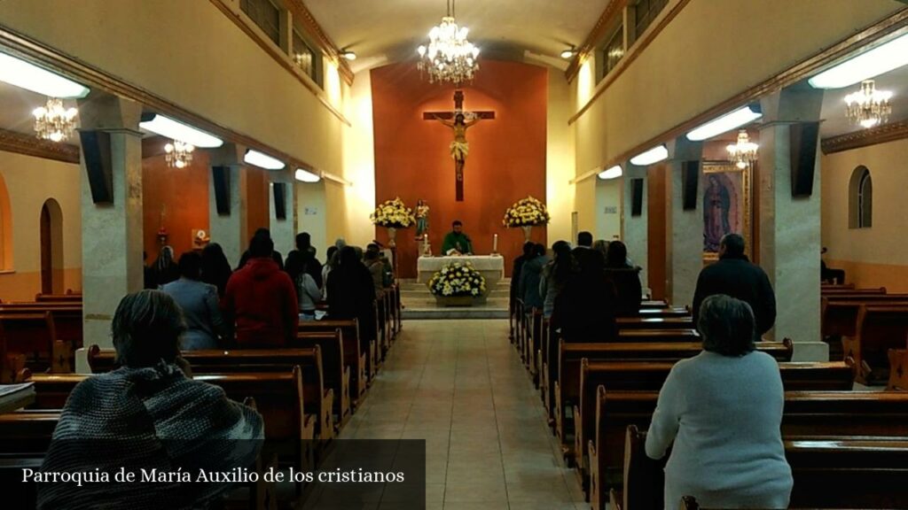 Parroquia de María Auxilio de Los Cristianos - CDMX (Ciudad de México)