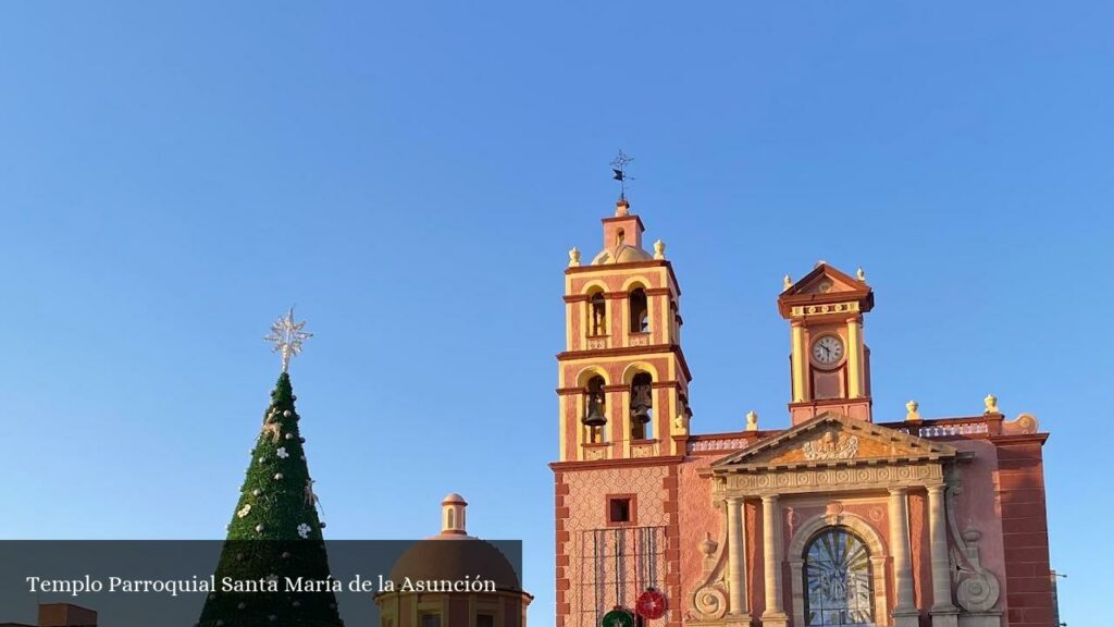 Templo Parroquial Santa María de la Asunción - Tequisquiapan (Querétaro)