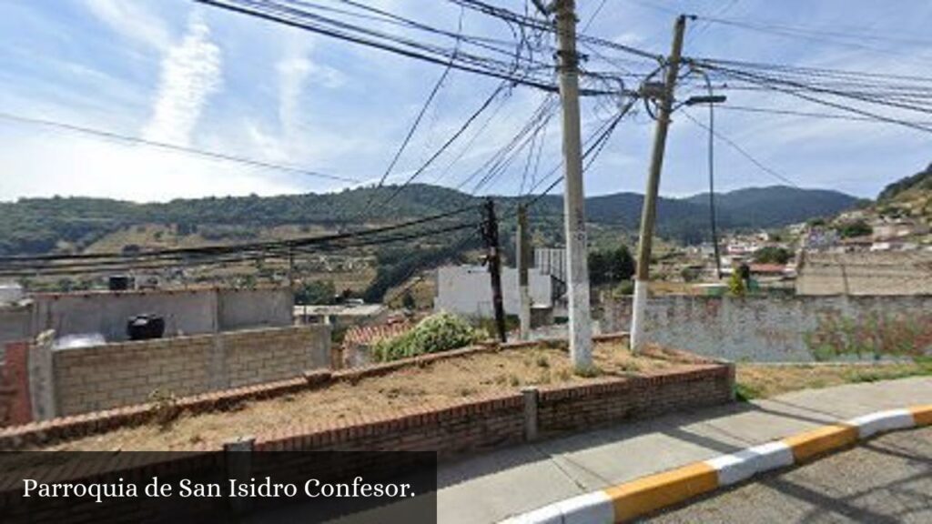 Parroquia de San Isidro Confesor - Huixquilucan de Degollado (Estado de México)