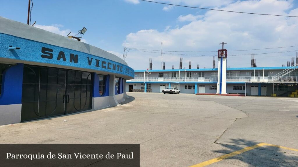 Parroquia de San Vicente de Paul - Ciudad Nezahualcóyotl (Estado de México)