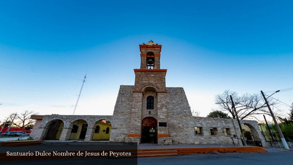 Santuario Dulce Nombre de Jesus de Peyotes - Villa Unión (Coahuila de Zaragoza)