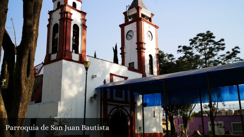 Parroquia de San Juan Bautista - CDMX (Ciudad de México)