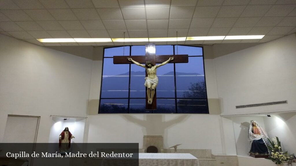 Capilla de María, Madre del Redentor - Monterrey (Nuevo León)