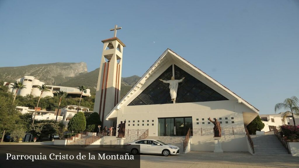 Parroquia Cristo de la Montaña - Monterrey (Nuevo León)