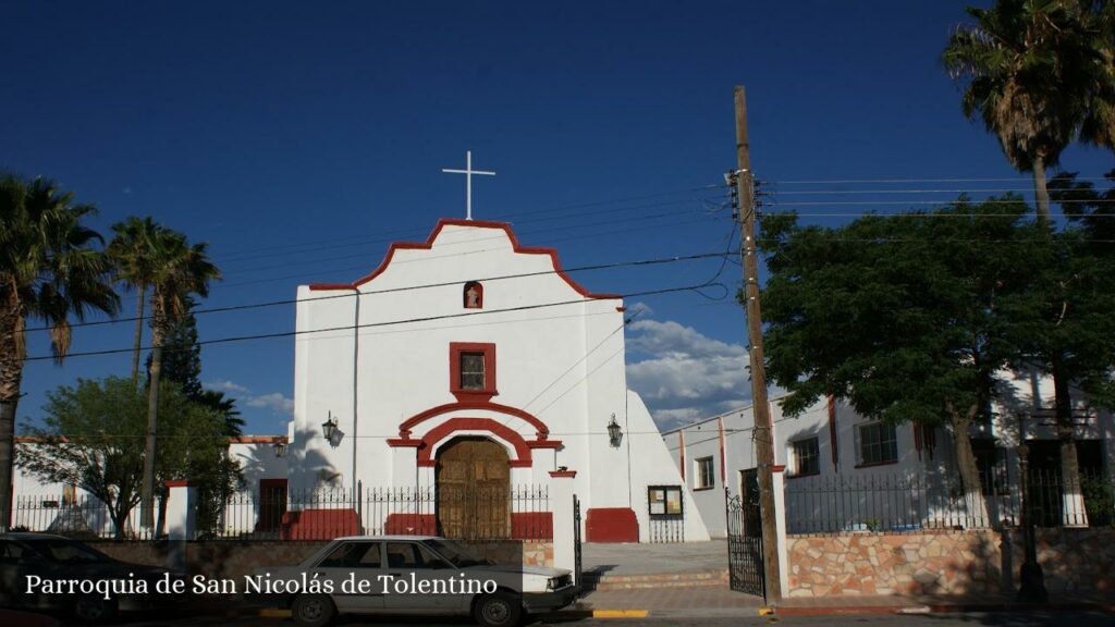 Parroquia de San Nicolás de Tolentino - Ramos Arizpe (Coahuila de Zaragoza)