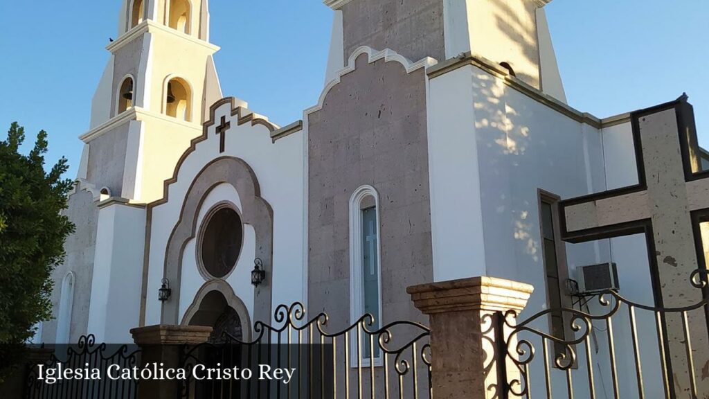 Iglesia Católica Cristo Rey - Huatabampo (Sonora)