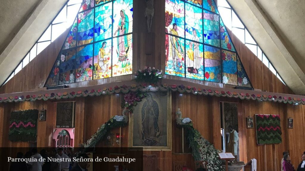 Parroquia Nuestra Señora del Guadalupe - CDMX (Ciudad de México)