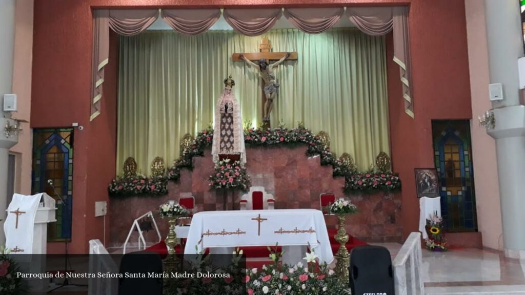 Parroquia de Nuestra Señora Santa María Madre Dolorosa - León de los Aldama (Guanajuato)