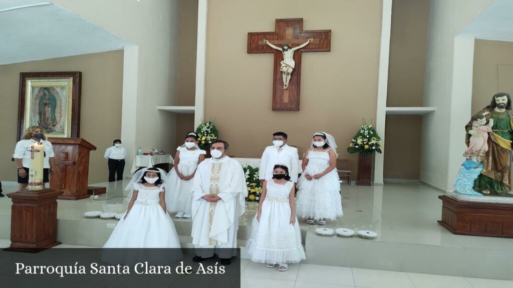 Parroquía Santa Clara de Asís - Ciudad Apodaca (Nuevo León)