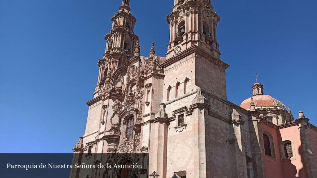 Parroquia de Nuestra Señora de la Asunción - Lagos de Moreno (Jalisco)