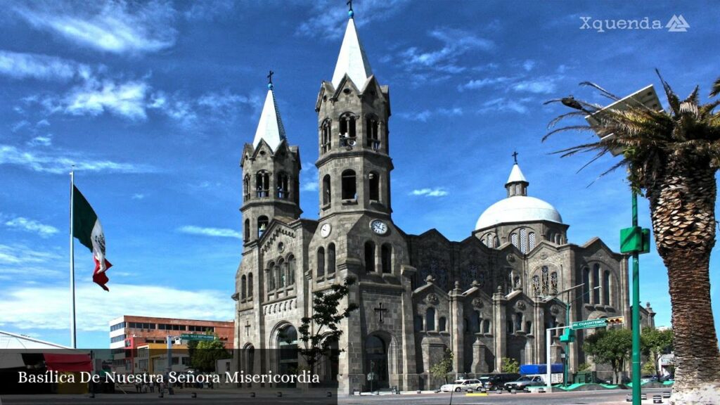 Basílica de Nuestra Señora Misericordia - Ciudad de Apizaco (Tlaxcala)