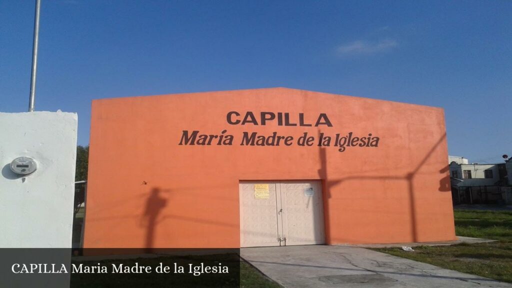 Capilla Maria Madre de la Iglesia - Guadalupe (Nuevo León)