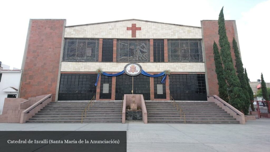 Catedral de Izcalli - Cuautitlán Izcalli (Estado de México)