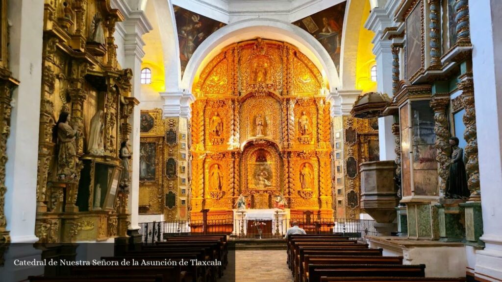 Catedral de Nuestra Señora de la Asunción de Tlaxcala - Tlaxcala de Xicohténcatl (Tlaxcala)