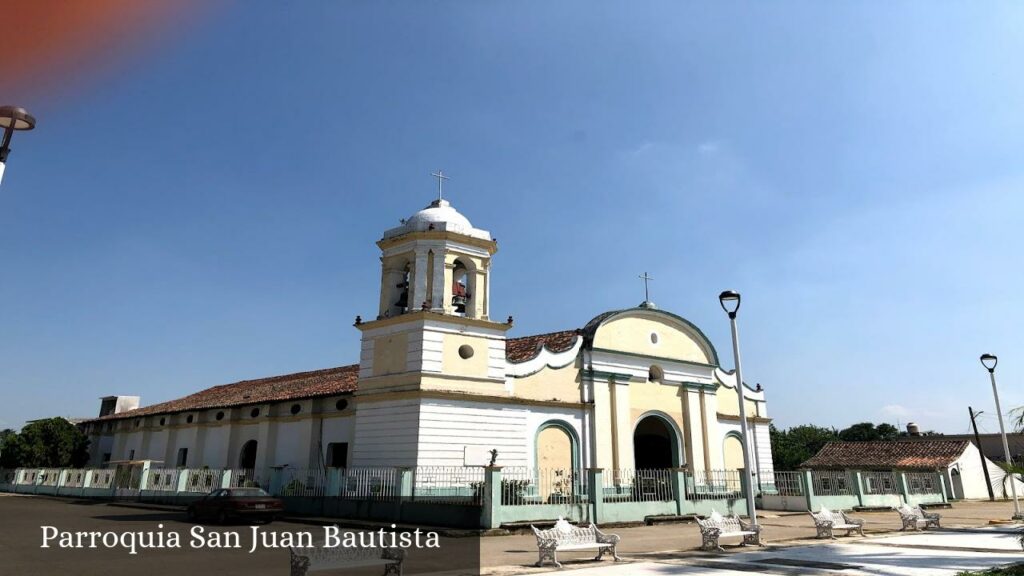 Parroquia San Juan Bautista - Chacaltianguis (Veracruz)