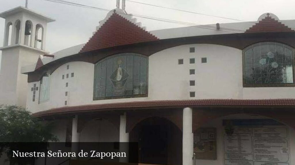 Nuestra Señora de Zapopan - Monterrey (Nuevo León)