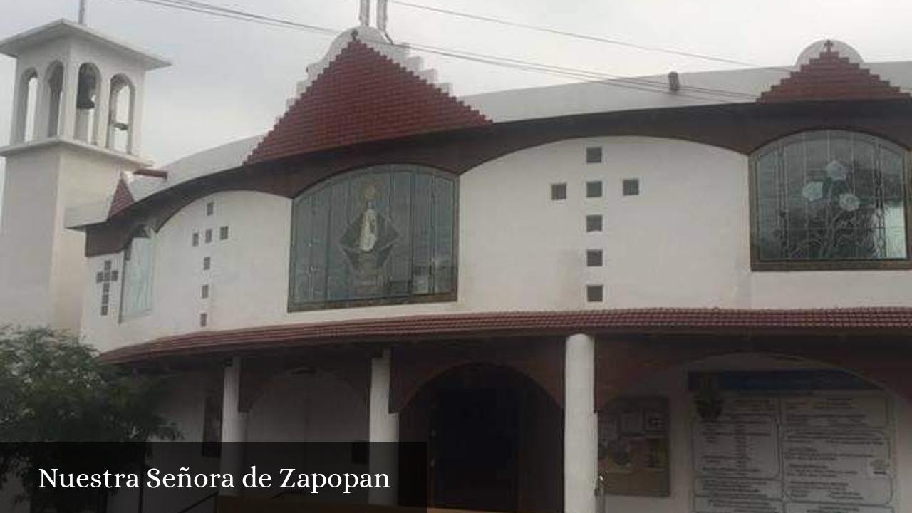 Nuestra Señora de Zapopan - Monterrey (Nuevo León) | Horarios de Misa