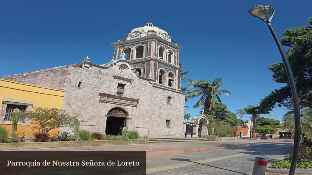 Parroquia de Nuestra Señora de Loreto - Loreto (Baja California Sur)