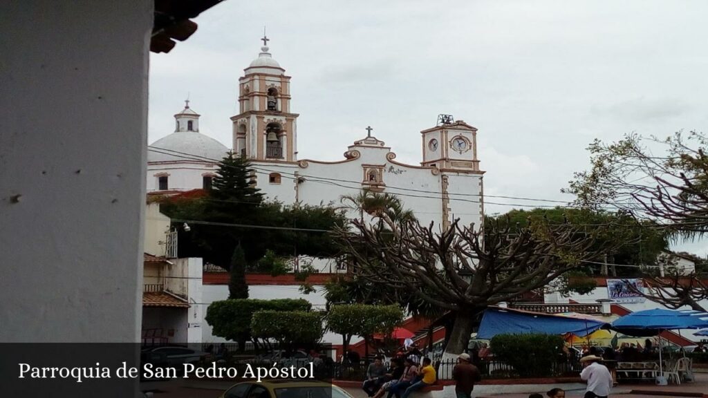 Parroquia de San Pedro Apóstol - Tejupilco de Hidalgo (Estado de México)