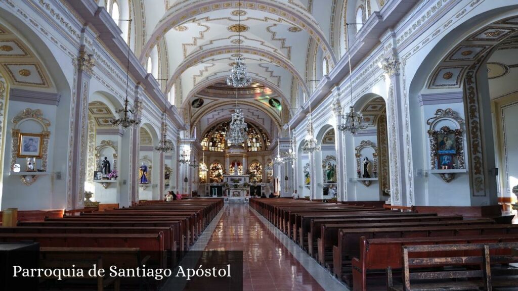 Parroquia de Santiago Apóstol - Santiago de Querétaro (Querétaro)