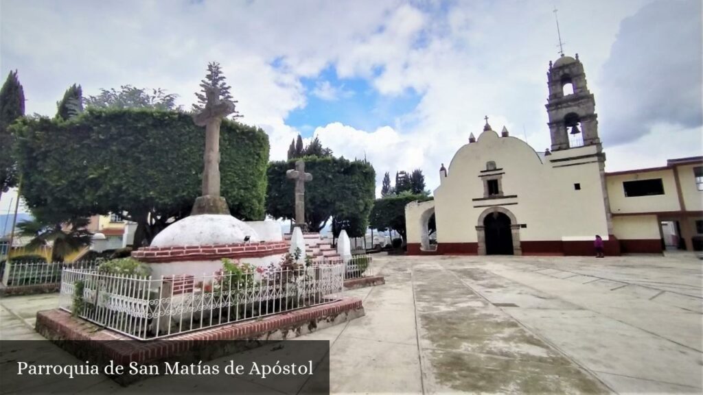 Parroquia de San Matías de Apóstol - San Matías Grande (Michoacán)