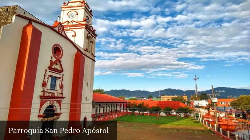 Parroquia San Pedro Apóstol - Huayacocotla (Veracruz)