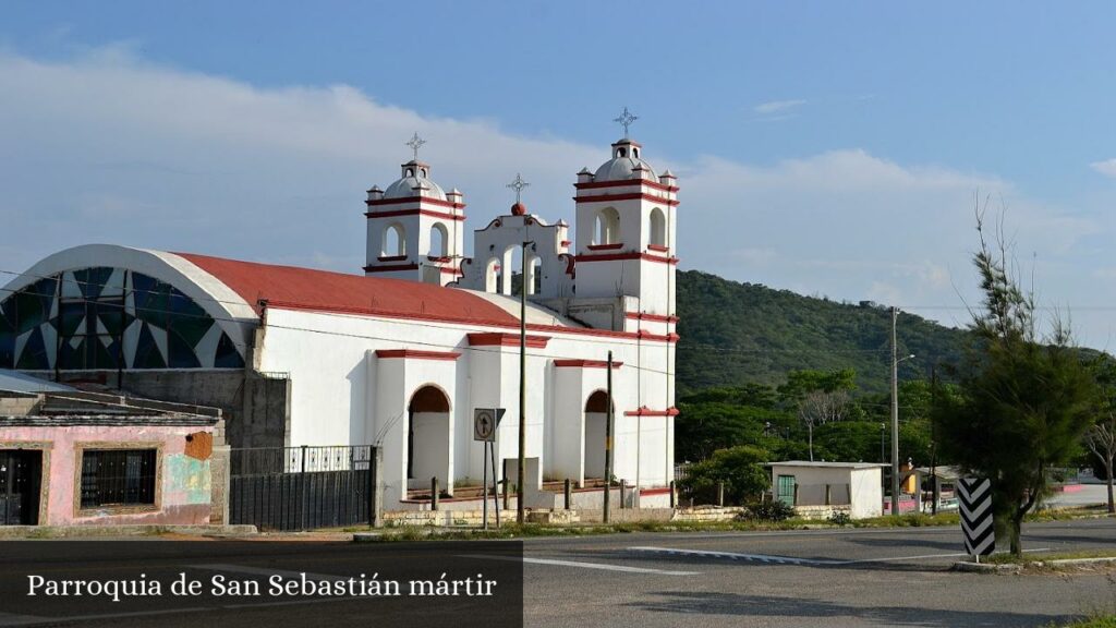 Parroquia de San Sebastián Mártir - Lázaro Cárdenas (Chiapas)