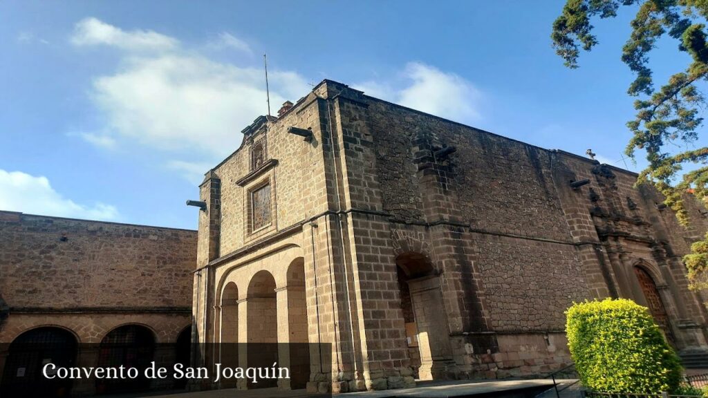 Convento de San Joaquín - CDMX (Ciudad de México)