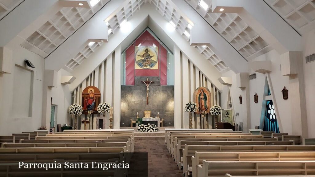 Parroquia Santa Engracia - San Pedro Garza García (Nuevo León)