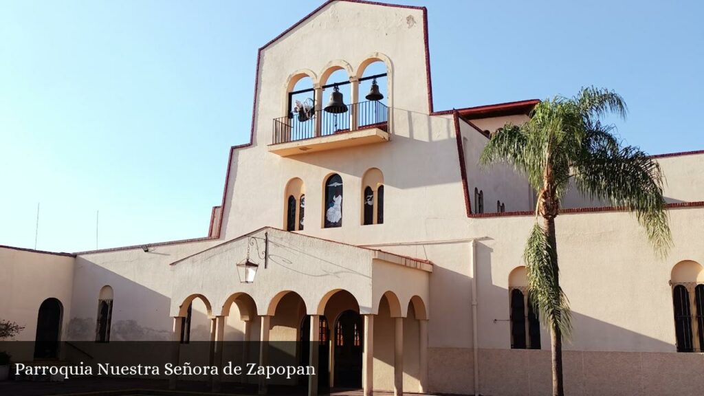 Parroquia Nuestra Señora de Zapopan - Guadalajara (Jalisco)