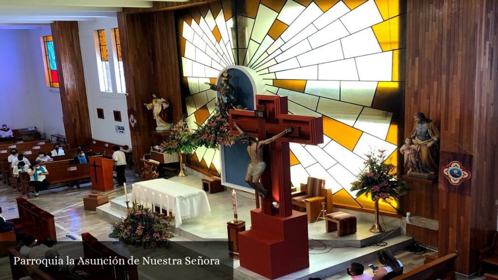 Parroquia La Asunción de Nuestra Señora - CDMX (Ciudad de México)
