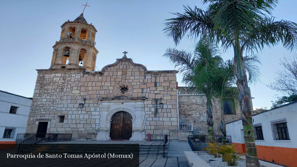 Parroquia de Santo Tomas Apóstol - Momax (Zacatecas)