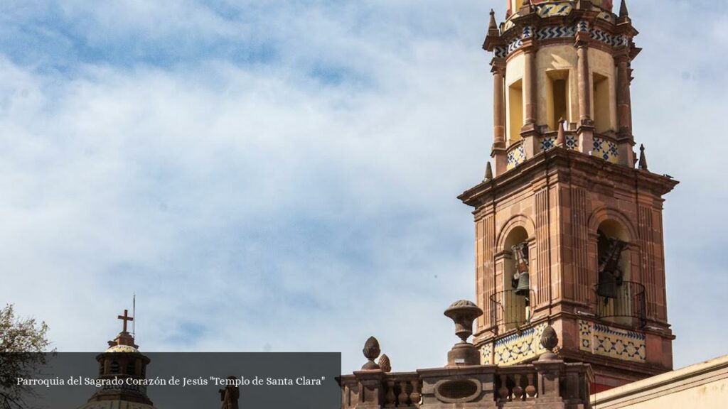 Parroquia del Sagrado Corazón de Jesús Templo de Santa Clara - Santiago de Querétaro (Querétaro)