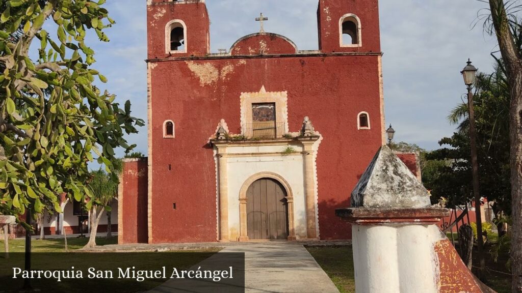 Parroquia San Miguel Arcangel - Temax (Yucatán)