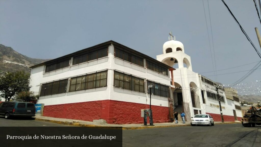Parroquia de Nuestra Snra de Guadalupe - CDMX (Ciudad de México)