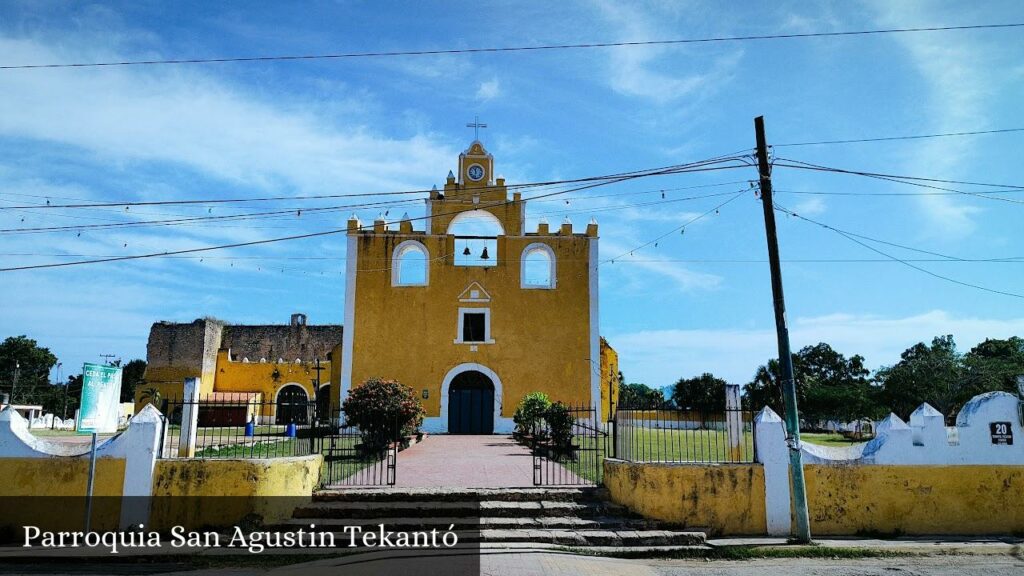 Parroquia San Agustin Tekantó - Tekantó (Yucatán)