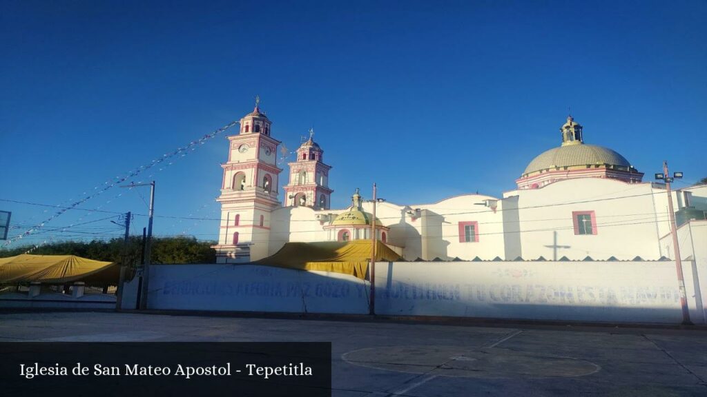 Iglesia de San Mateo Apostol Tepetila Tlaxcala - Tepetitla (Tlaxcala)