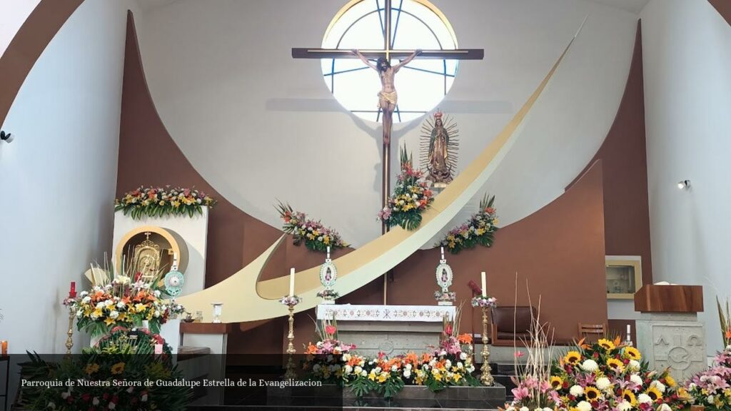 Parroquia de Nuestra Señora de Guadalupe Estrella de la Evangelizacion - CDMX (Ciudad de México)
