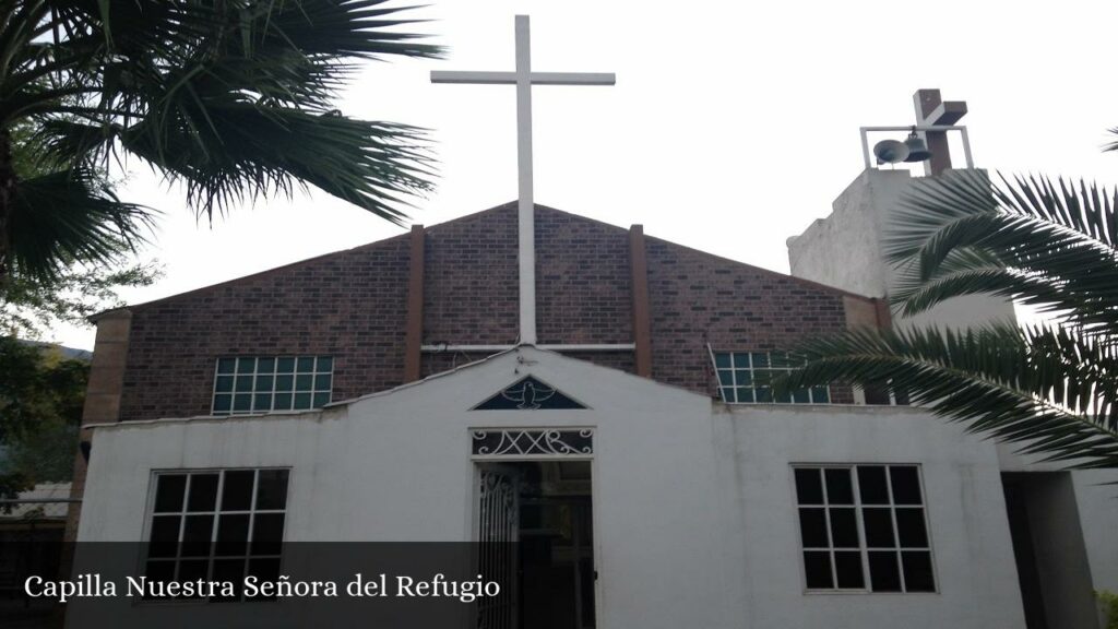 Capilla Nuestra Señora del Refugio - San Pedro Garza García (Nuevo León)