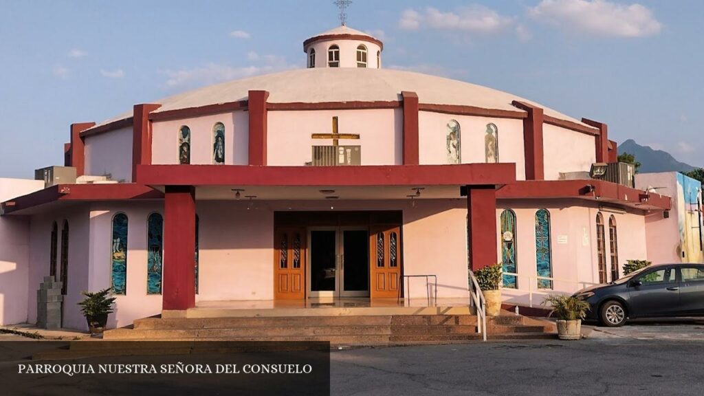 Parroquia Nuestra Señora del Consuelo - Monterrey (Nuevo León)