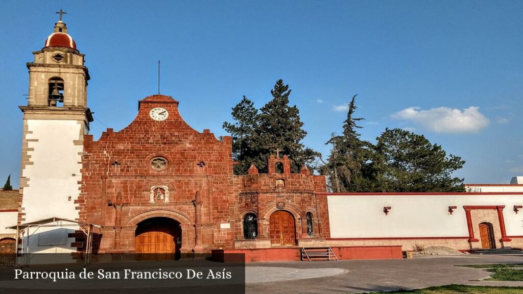 Parroquia de San Francisco de Asís - Apaxco de Ocampo (Estado de México)