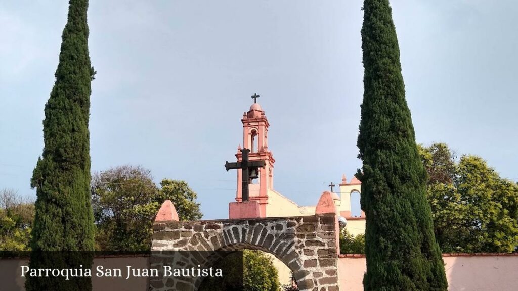 Parroquia San Juan Bautista - Tolcayuca (Hidalgo)