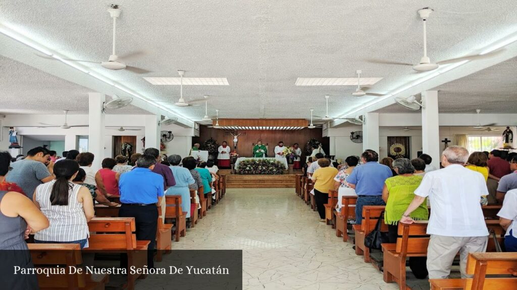Parroquia de Nuestra Señora de Yucatán - Mérida (Yucatán)