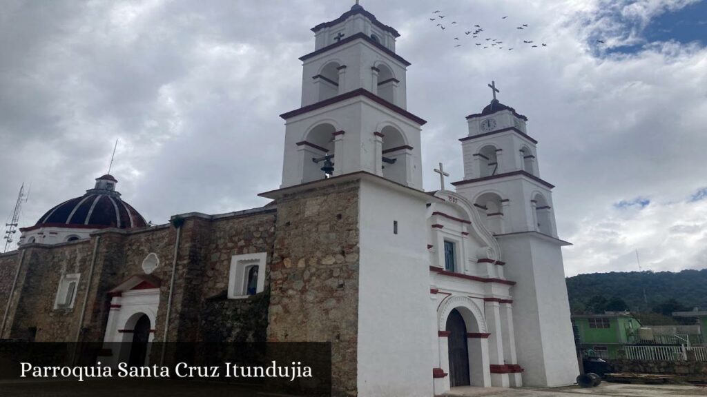 Parroquia Santa Cruz Itundujia - Santa Cruz Itundujia (Oaxaca)